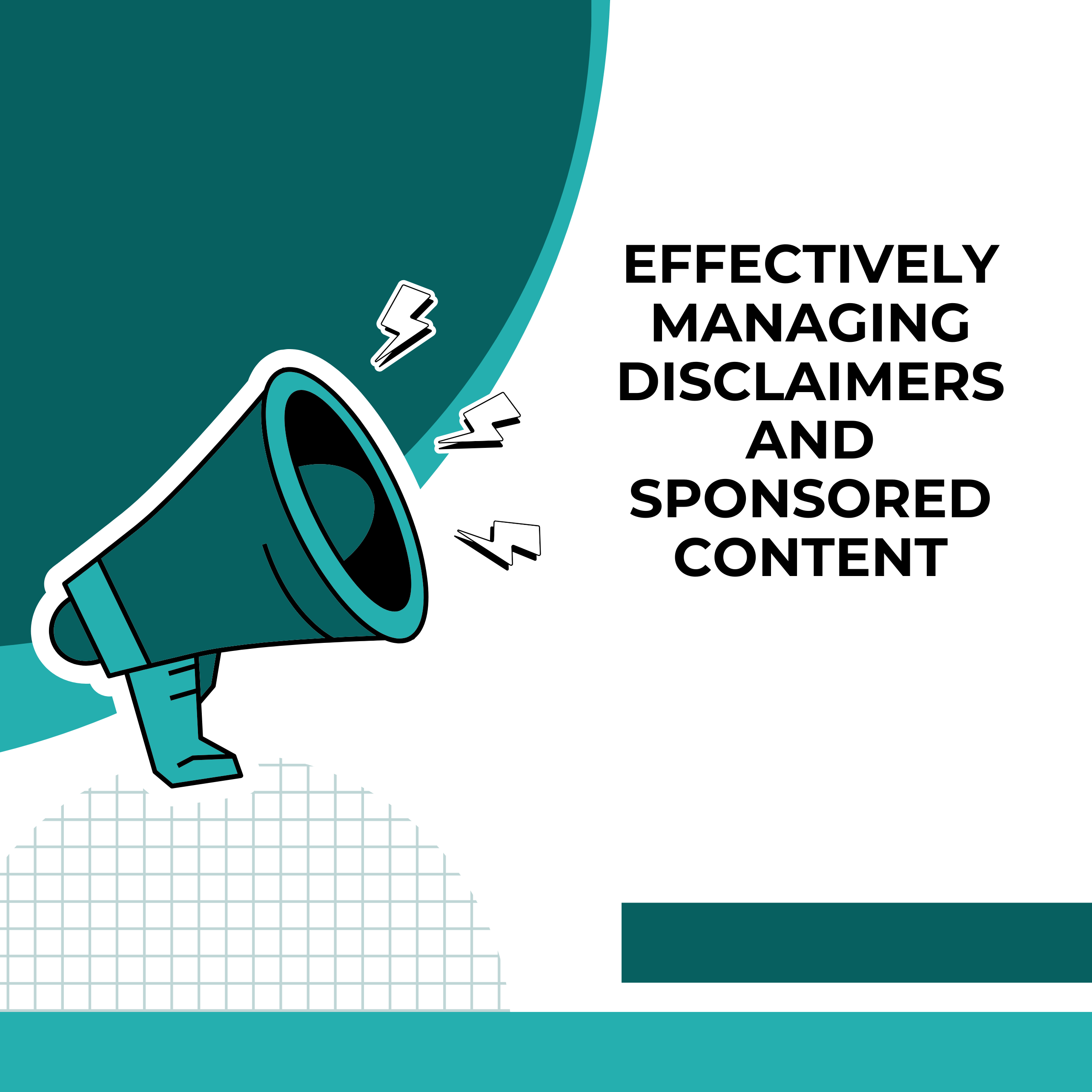 Effectively Managing Disclaimers and Sponsored Content