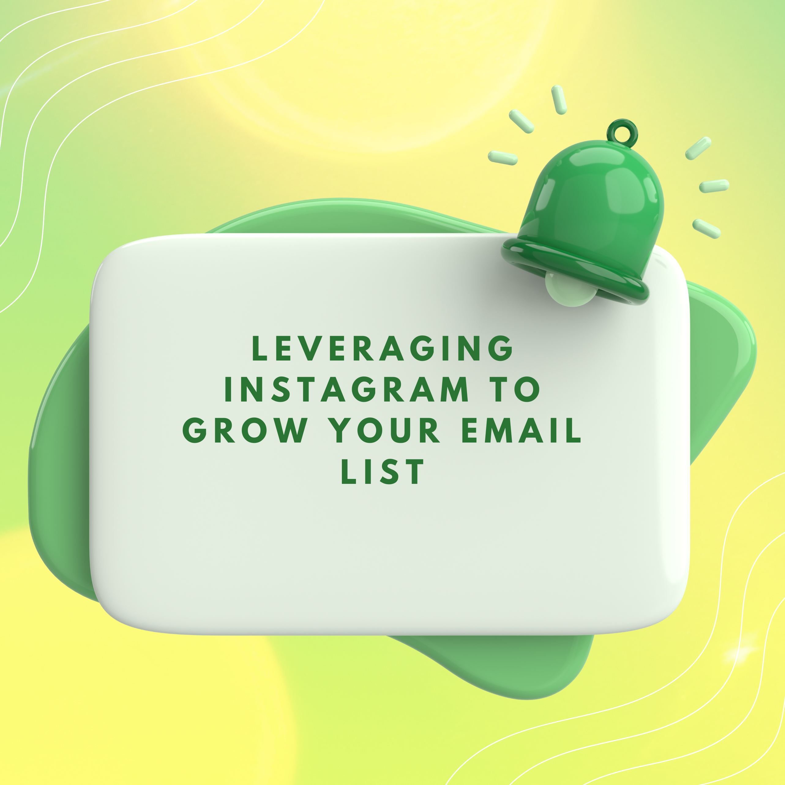 Leveraging Instagram to Grow Your Email List