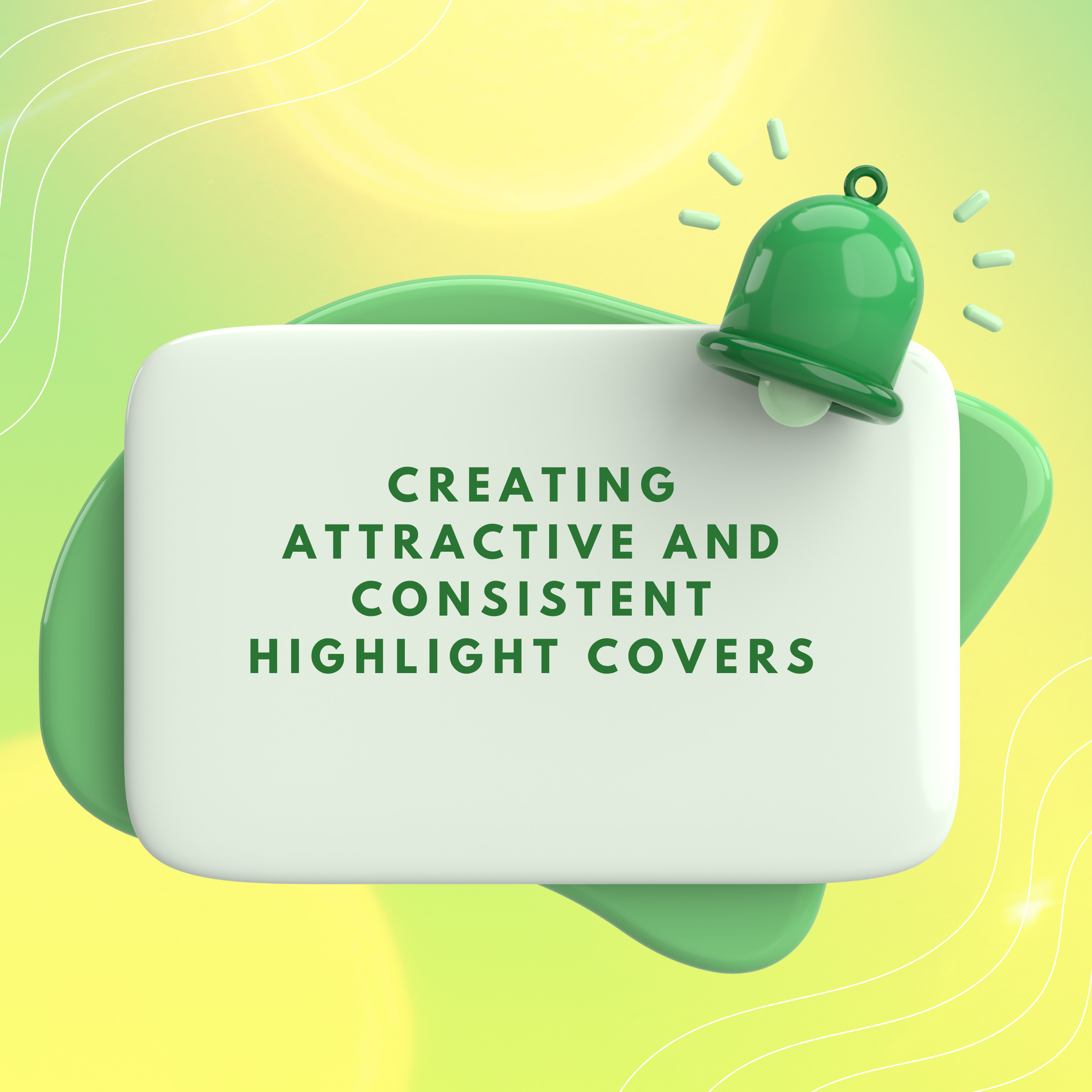 Creating Attractive and Consistent Highlight Covers